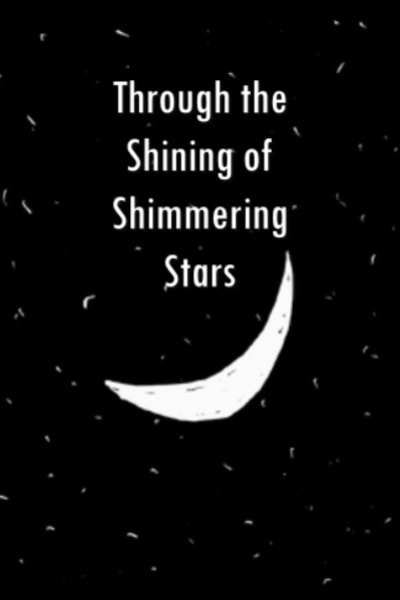 Through the Shining of Shimmering Stars