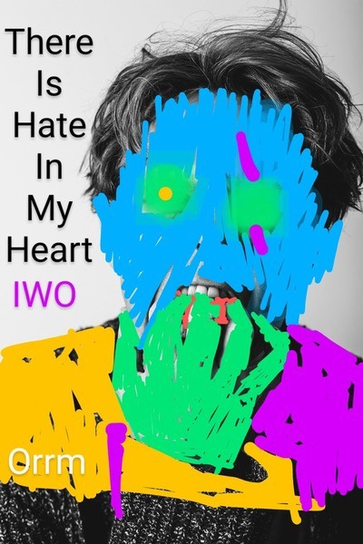 There Is Hate In My Heart - And It Wants Out