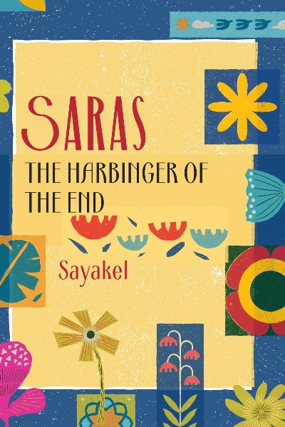 Saras: The Harbinger of the End