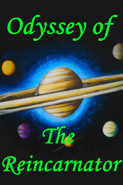 Odyssey of The Reincarnator [Multi Reincarnation LitRPG]