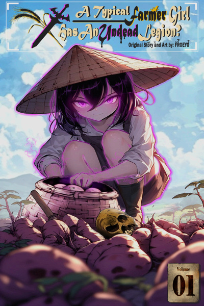 A Typical Farmer Girl Has An Undead Legion?