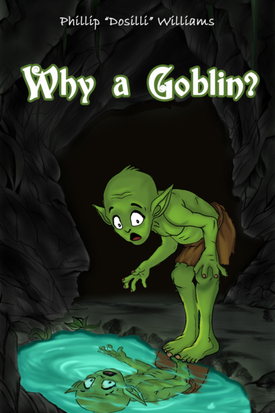 Why a Goblin? [ Book 1 (Ch 1-54) Stubbing in 17 Days ]