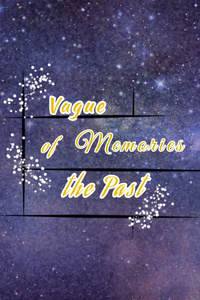 Vague Memories of the Past