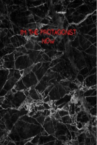 I'm The Protagonist Now