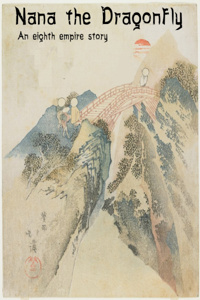 Nana the Dragonfly - An Eighth Empire Story