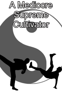A Mediocre Supreme Cultivator