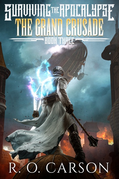 The Grand Crusade [A LitRPG Apocalypse Novel]