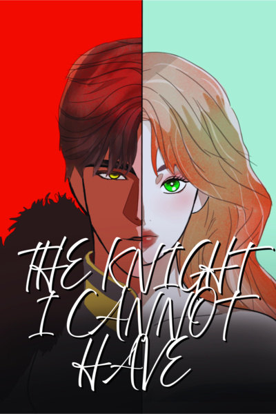 The Knight I Cannot Have