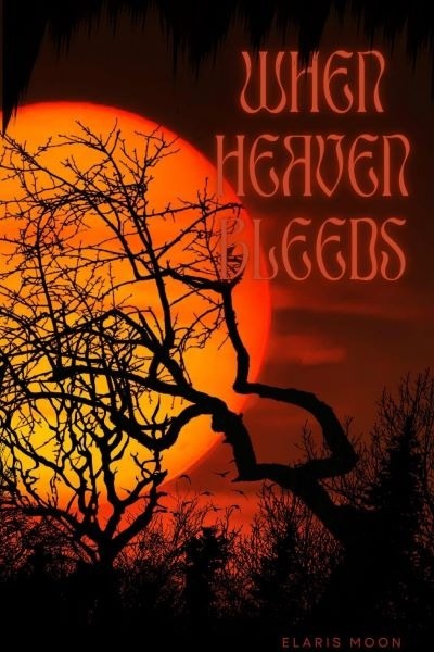 WHEN HEAVEN BLEEDS