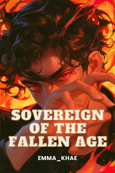 Sovereign of the Fallen Age: I Was A Necessary Evil