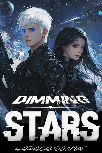 Dimming Stars [Sci-fi/Progression/Slice-of-Life]