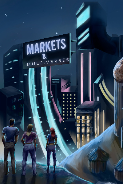 Markets and Multiverses (A Serial Transmigration LitRPG)