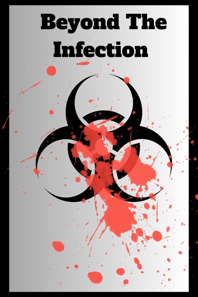 Beyond The Infection