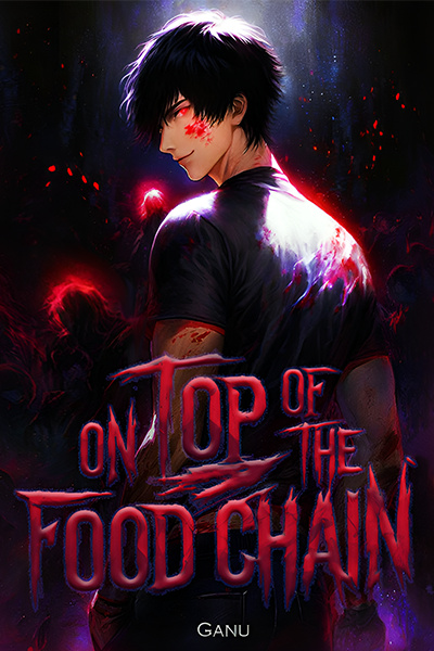 On Top of the Food Chain [A Progression Dark Fantasy Origin Story]