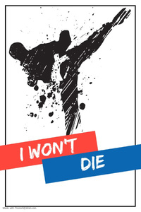 I Won't Die!
