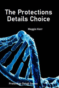 The Protection Details Choice - Protection Detail Series Book #1