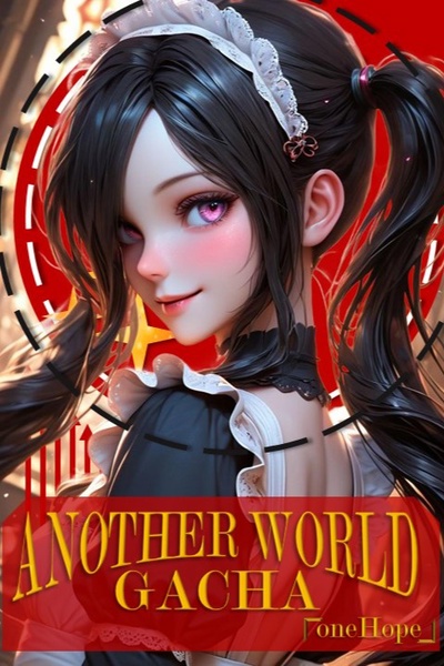 Another World Gacha