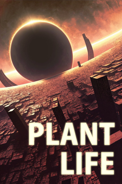 Plant Life [Sci-Fi Short Story]