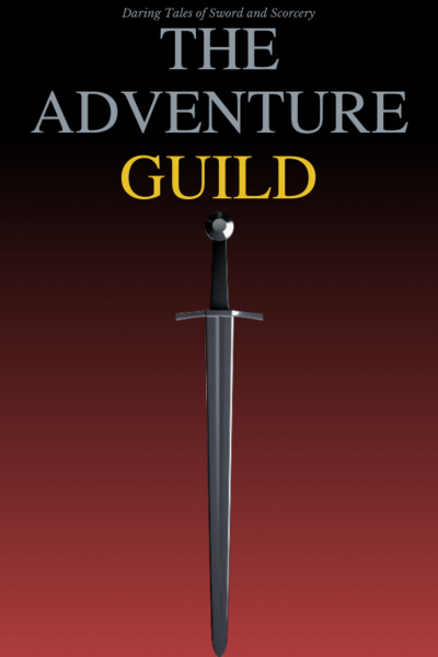 The Adventure Guild [Sword & Sorcery]