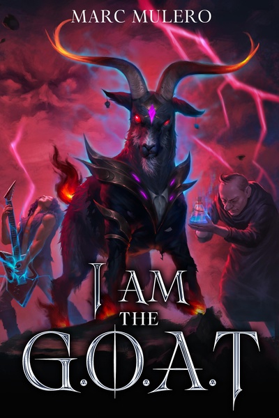 I am the GOAT [A Demonic LitRPG]