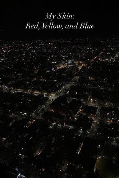 My Skin: Red, Yellow, and Blue