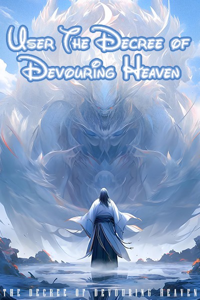 The Decree of Devouring Heaven
