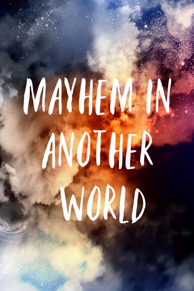 Mayhem in Another World