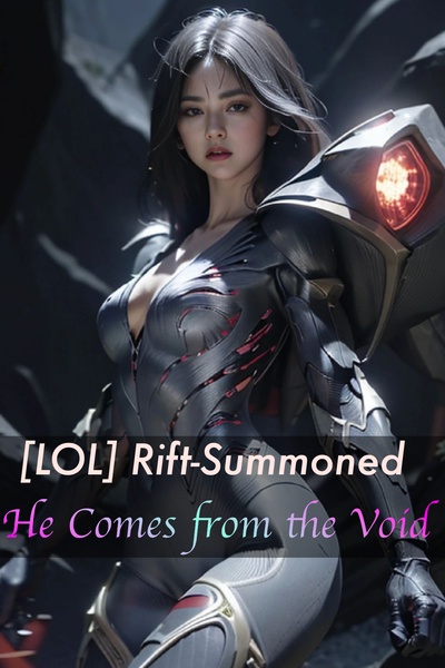 [LOL] Rift-Summoned:He Comes from the Void