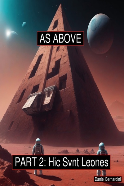 As Above, Part 2: Hic Svnt Leones